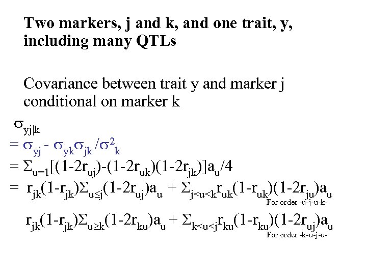 Two markers, j and k, and one trait, y, including many QTLs Covariance between