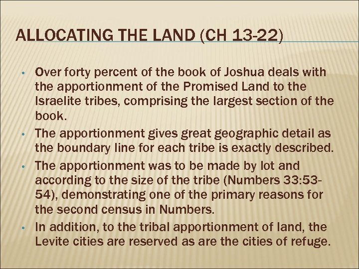 ALLOCATING THE LAND (CH 13 -22) • • Over forty percent of the book