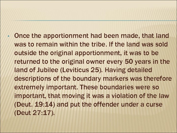  • Once the apportionment had been made, that land was to remain within