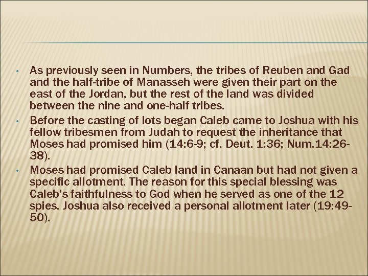  • • • As previously seen in Numbers, the tribes of Reuben and