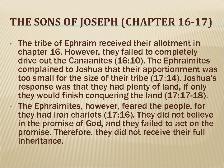 THE SONS OF JOSEPH (CHAPTER 16 -17) • • The tribe of Ephraim received