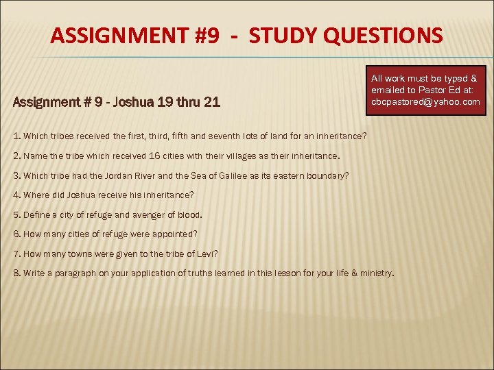 ASSIGNMENT #9 - STUDY QUESTIONS Assignment # 9 - Joshua 19 thru 21 All