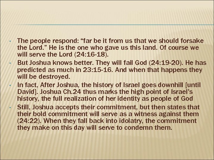  • • The people respond: “far be it from us that we should