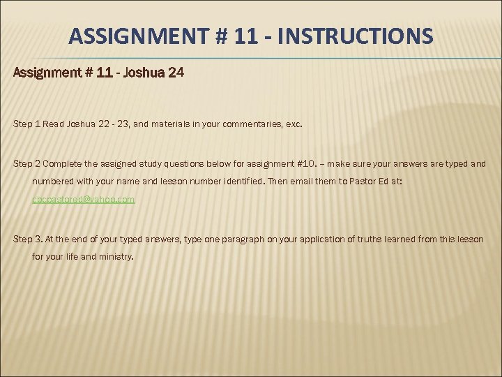 ASSIGNMENT # 11 - INSTRUCTIONS Assignment # 11 - Joshua 24 Step 1 Read