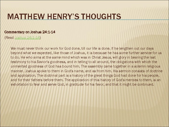 MATTHEW HENRY’S THOUGHTS Commentary on Joshua 24: 1 -14 (Read Joshua 24: 1 -14)