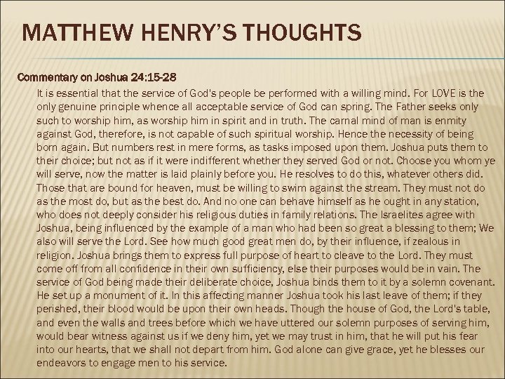 MATTHEW HENRY’S THOUGHTS Commentary on Joshua 24: 15 -28 It is essential that the