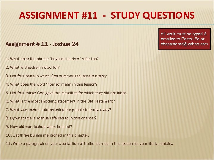 ASSIGNMENT #11 - STUDY QUESTIONS Assignment # 11 - Joshua 24 All work must