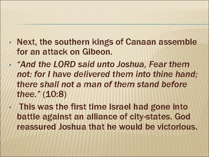  • • • Next, the southern kings of Canaan assemble for an attack