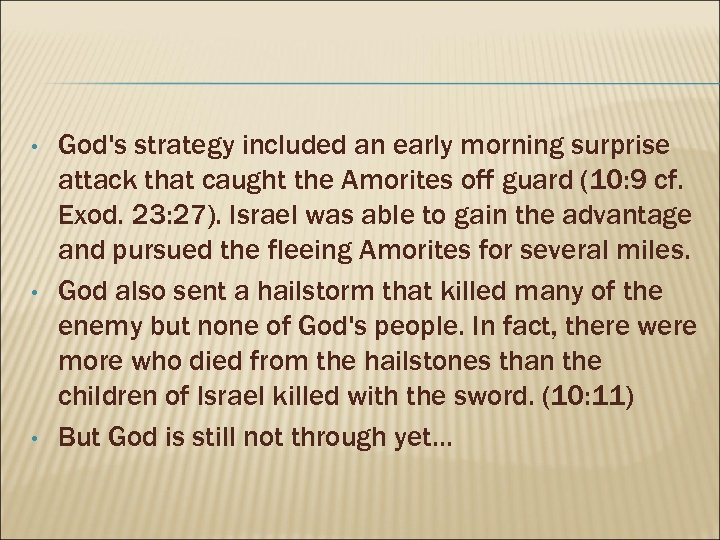  • • • God's strategy included an early morning surprise attack that caught