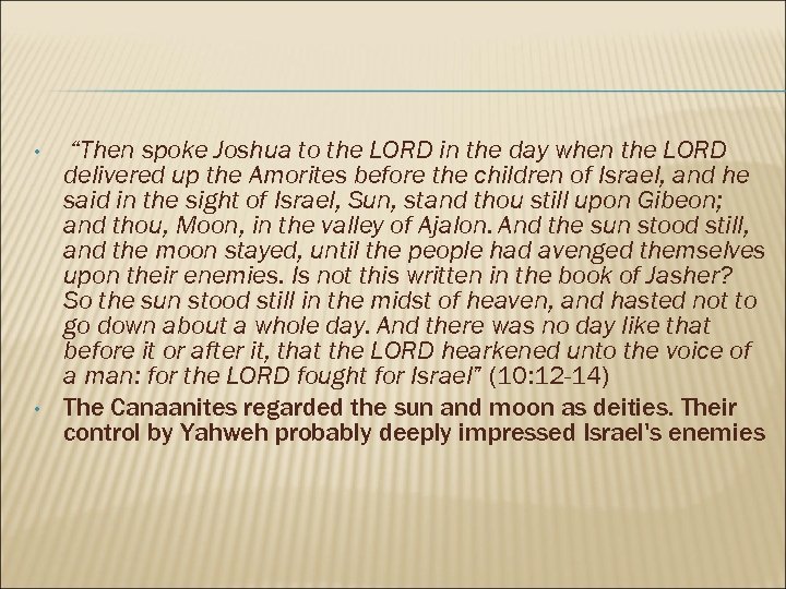  • • “Then spoke Joshua to the LORD in the day when the