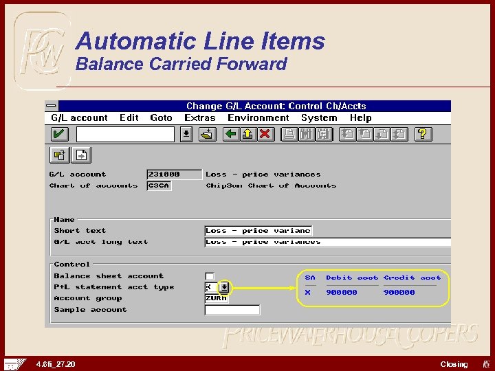 Automatic Line Items Balance Carried Forward 4. 6 fi_27. 20 Closing 