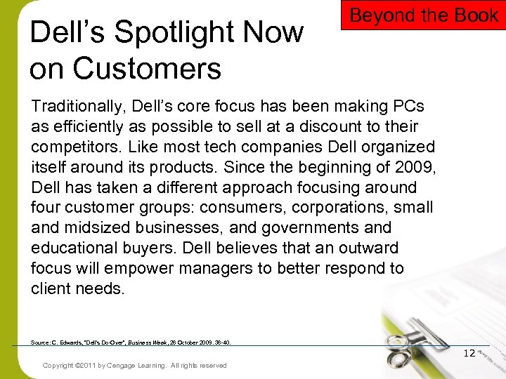 Dell’s Spotlight Now on Customers Beyond the Book Traditionally, Dell’s core focus has been
