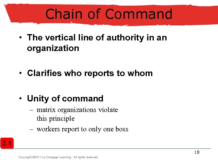 Chain of Command • The vertical line of authority in an organization • Clarifies