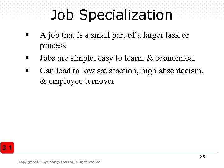 Job Specialization § § § A job that is a small part of a