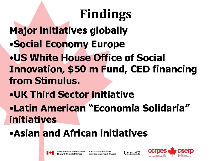 Findings Major initiatives globally • Social Economy Europe • US White House Office of