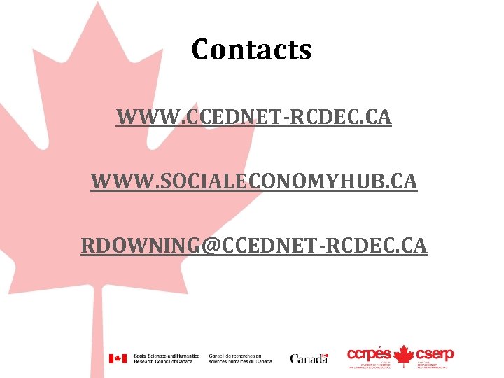 Contacts WWW. CCEDNET-RCDEC. CA WWW. SOCIALECONOMYHUB. CA RDOWNING@CCEDNET-RCDEC. CA 