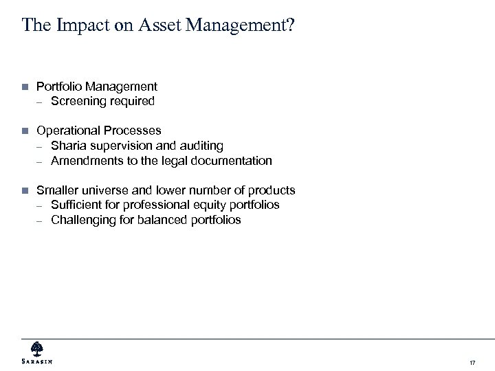 The Impact on Asset Management? n Portfolio Management – Screening required n Operational Processes