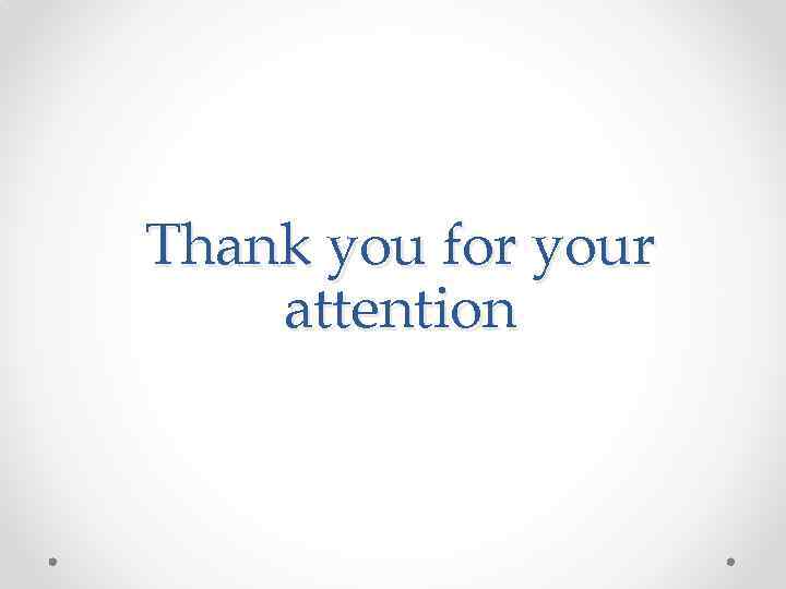 Thank you for your attention 