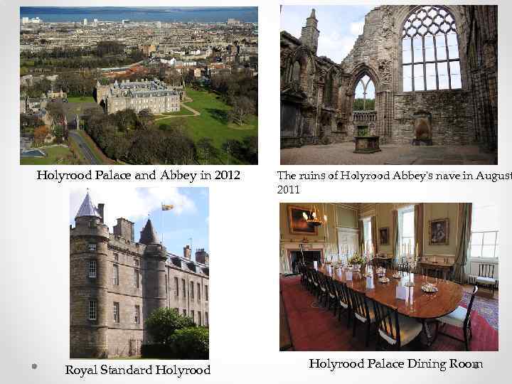 Holyrood Palace and Abbey in 2012 Royal Standard Holyrood The ruins of Holyrood Abbey's