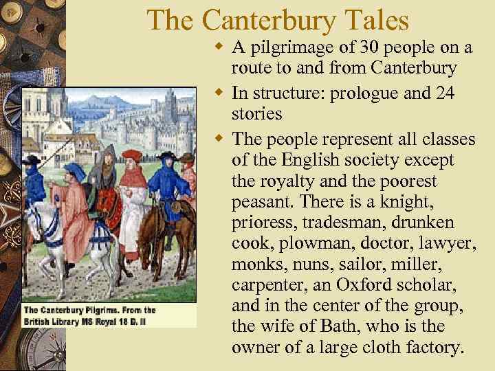 The Canterbury Tales w A pilgrimage of 30 people on a route to and