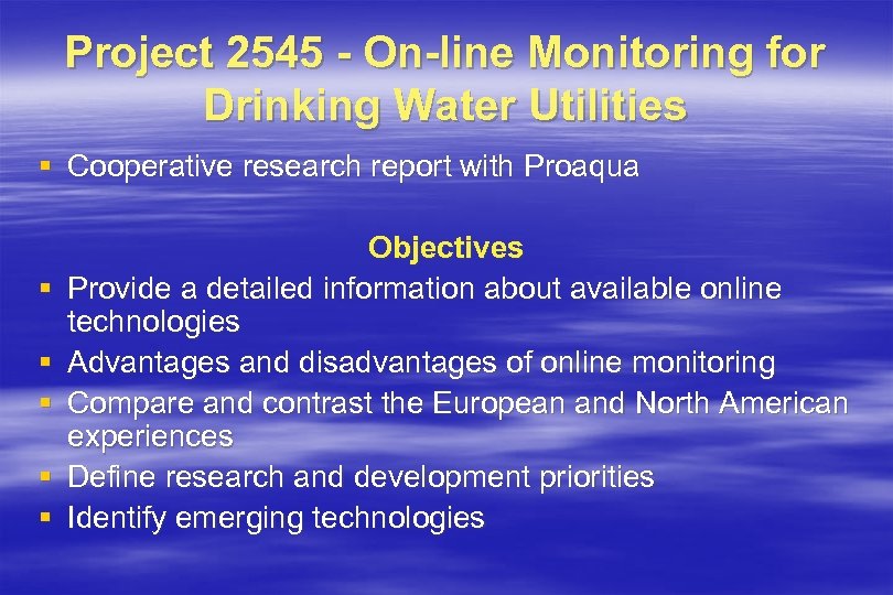 Project 2545 - On-line Monitoring for Drinking Water Utilities § Cooperative research report with