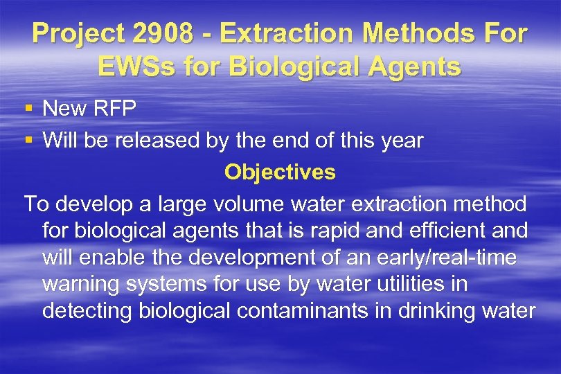 Project 2908 - Extraction Methods For EWSs for Biological Agents § New RFP §