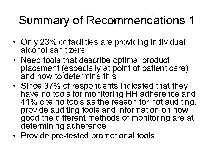 Summary of Recommendations 1 • Only 23% of facilities are providing individual alcohol sanitizers