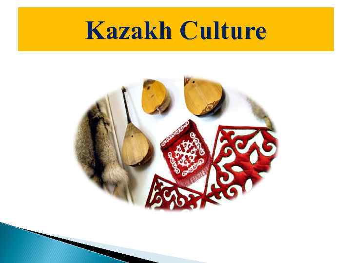 Kazakh Culture 