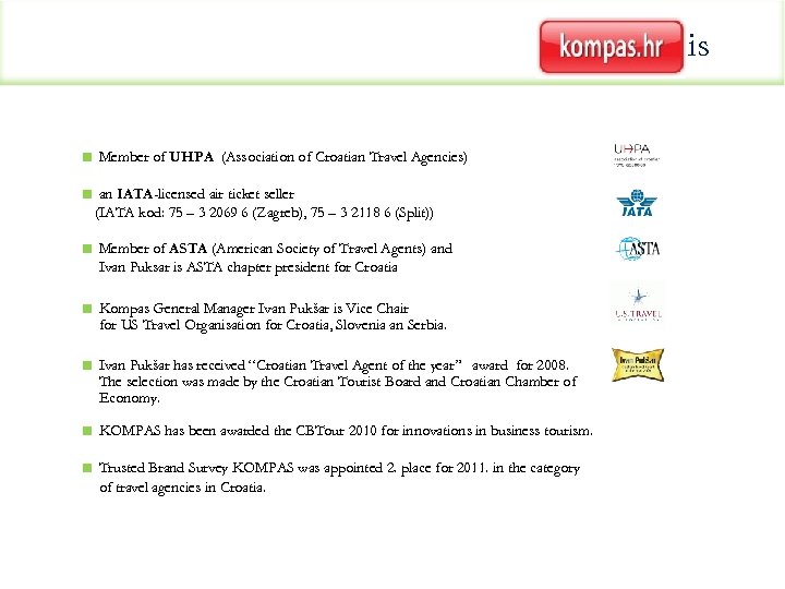 is Member of UHPA (Association of Croatian Travel Agencies) an IATA-licensed air ticket seller