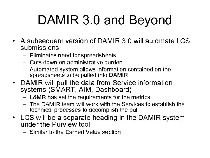 DAMIR 3. 0 and Beyond • A subsequent version of DAMIR 3. 0 will