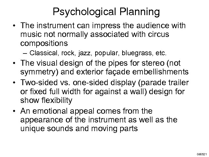 Psychological Planning • The instrument can impress the audience with music not normally associated