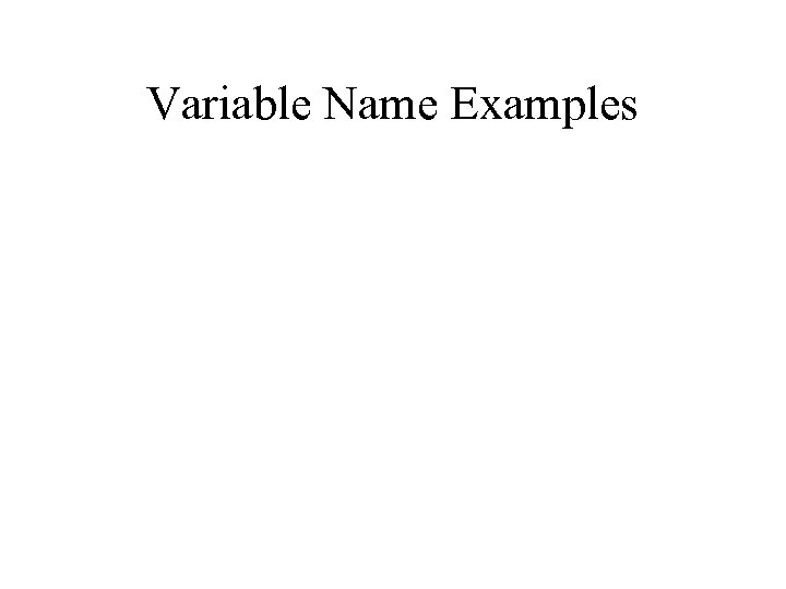 Variable Name Examples 
