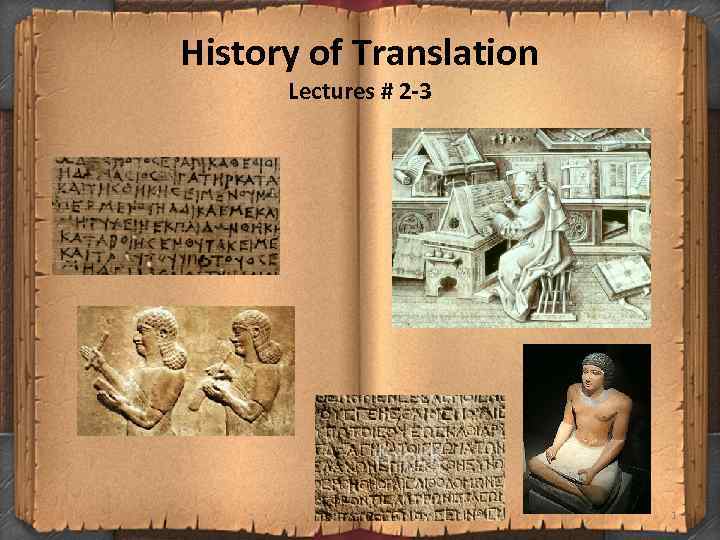 History of Translation Lectures # 2 -3 1 