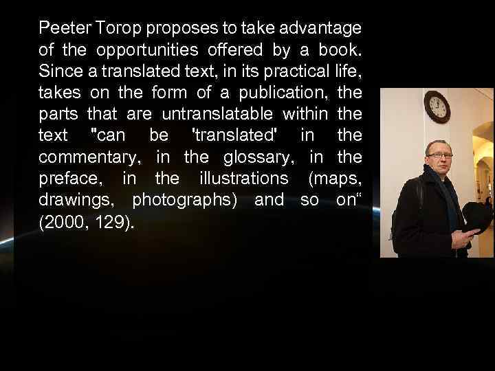 Peeter Torop proposes to take advantage of the opportunities offered by a book. Since