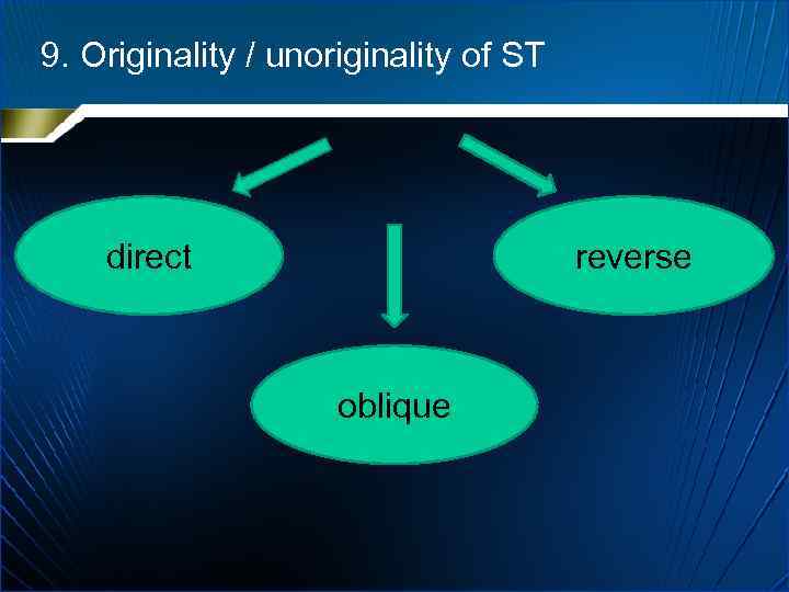 9. Originality / unoriginality of ST direct reverse oblique 