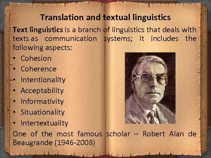 Translation and textual linguistics Text linguistics is a branch of linguistics that deals with