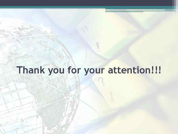 Thank you for your attention!!! 