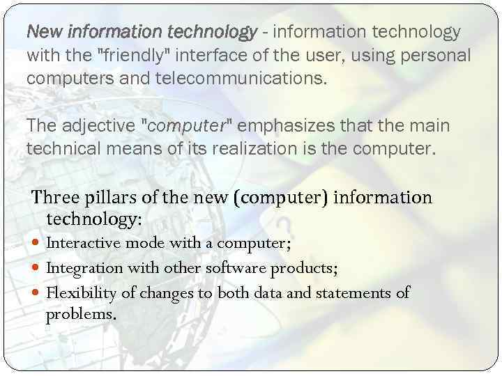 New information technology - information technology with the "friendly" interface of the user, using