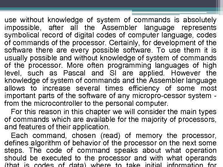 use without knowledge of system of commands is absolutely impossible, after all the Assembler