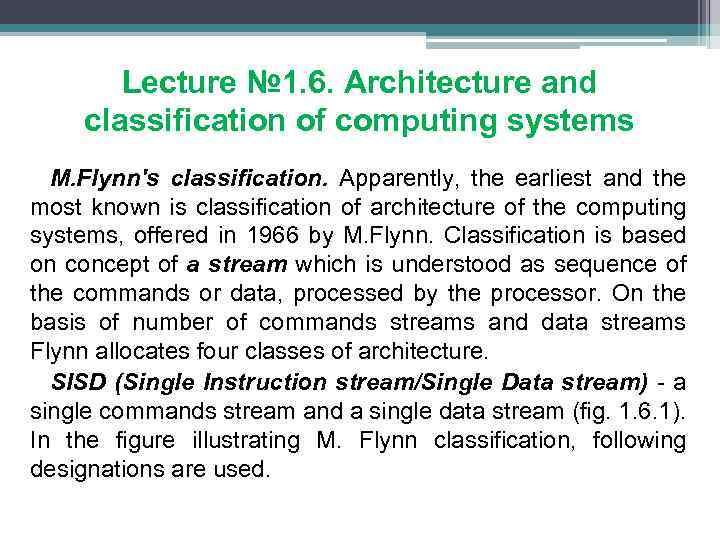 Lecture № 1. 6. Architecture and classification of computing systems M. Flynn's classification. Apparently,