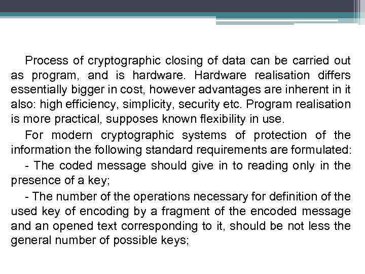 Process of cryptographic closing of data can be carried out as program, and is
