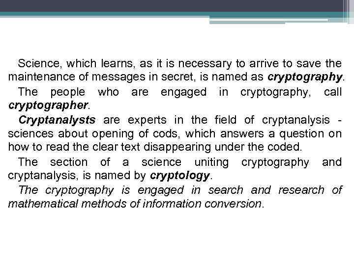 Science, which learns, as it is necessary to arrive to save the maintenance of