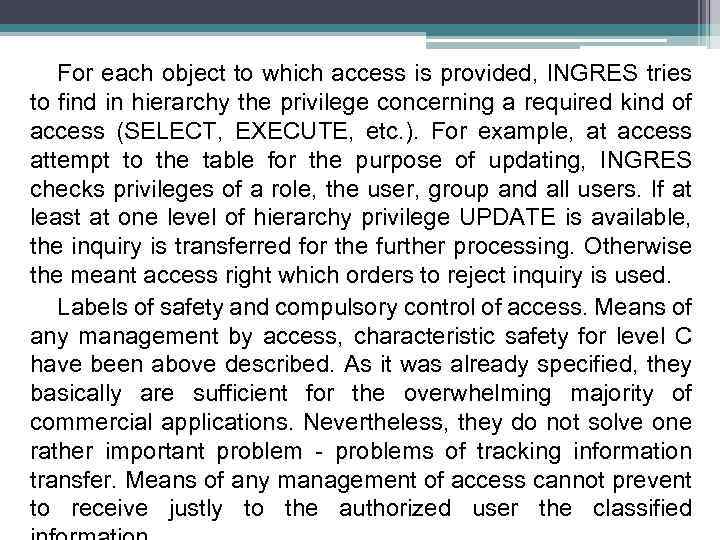 For each object to which access is provided, INGRES tries to find in hierarchy