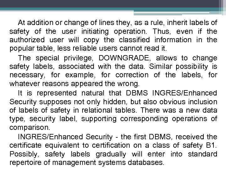 At addition or change of lines they, as a rule, inherit labels of safety