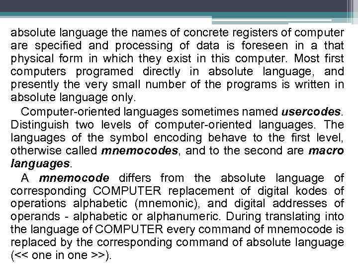 absolute language the names of concrete registers of computer are specified and processing of