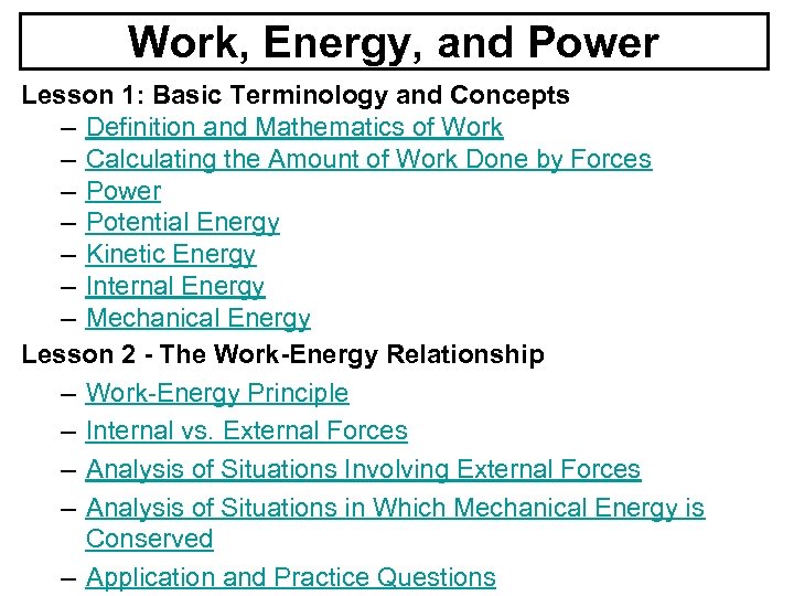 Work, Energy, and Power Lesson 1: Basic Terminology and Concepts – Definition and Mathematics