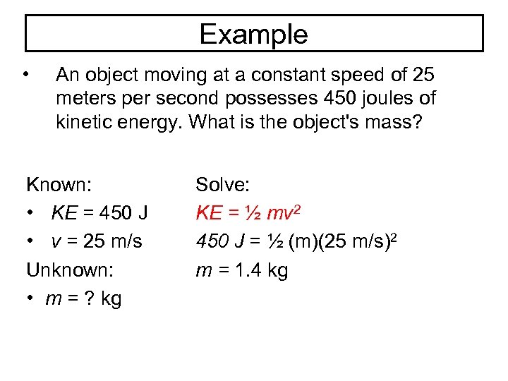 Example • An object moving at a constant speed of 25 meters per second