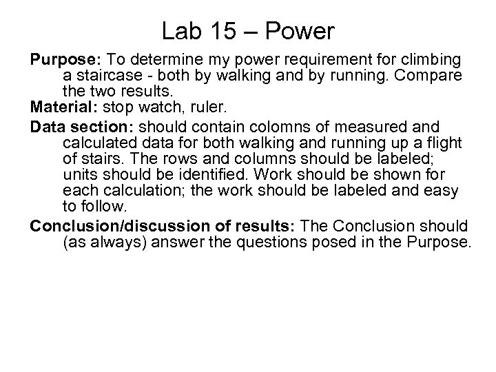 Lab 15 – Power Purpose: To determine my power requirement for climbing a staircase