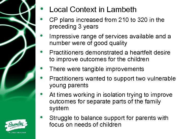  • Local Context in Lambeth • CP plans increased from 210 to 320