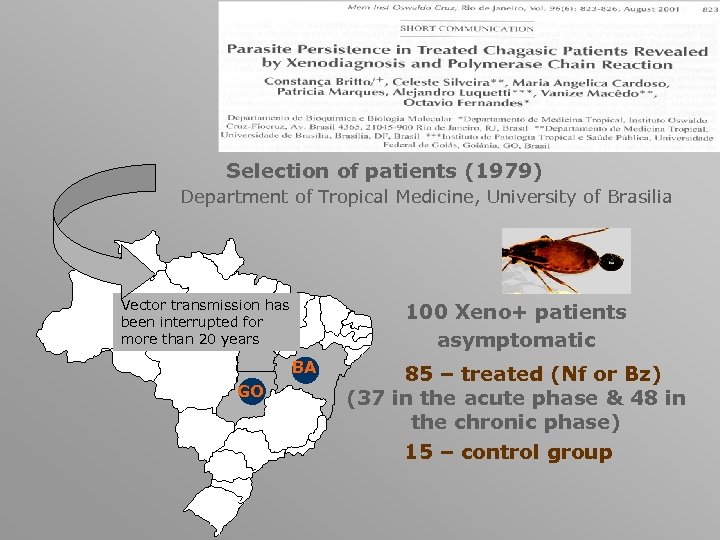 Selection of patients (1979) Department of Tropical Medicine, University of Brasilia Vector transmission has